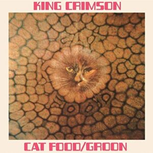 Cat Food (50th Anniversary edition-CD EP) - King Crimson (CDs)