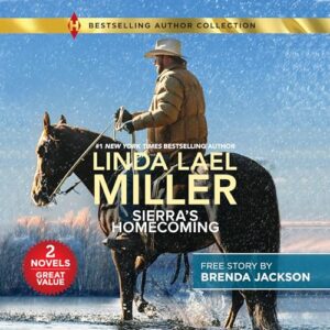 Sierra's Homecoming & Star of His Heart: 5 - Miller, Linda Lael (CDs)