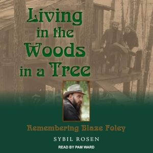 Living in the Woods in a Tree: Remembering Blaze Foley - Rosen, Sybil (CDs)