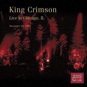 Live in Chicago, IL, November 29, 1995 - King Crimson (CDs)