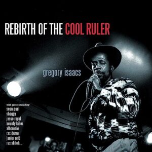 Rebirth Of The Cool Ruler - Gregory Isaacs (CDs)