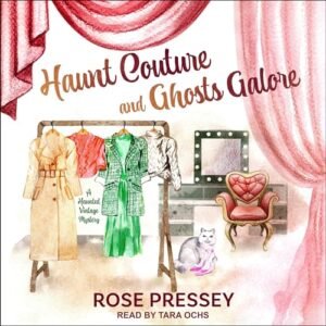 Haunt Couture and Ghosts Galore: 3 - Pressey, Rose (CDs)