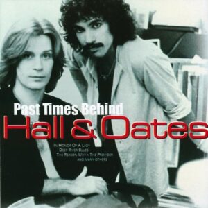 Past Times Behind - Hall & Oates (CDs)