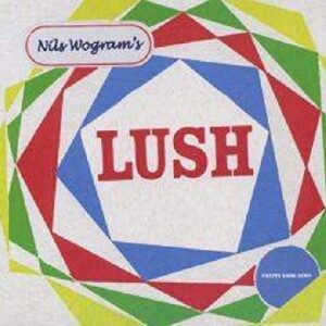 Lush - WOLGRAM,NILS (CDs)