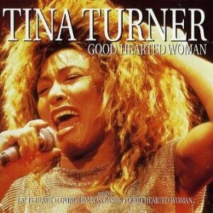 Good Hearted Woman - Turner, Tina (CDs)