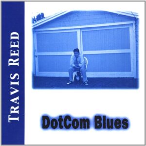 Dotcom Blues - Travis Reed (CDs)