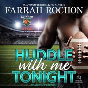 Huddle with Me Tonight: 1 - Rochon, Farrah (CDs)