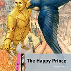 Happy Prince. The Dominoes Starter Series (+ Audio CD) - Oscar Wilde (CDs)