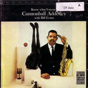 Know What I Mean ! With Bill Evans - Cannonball Adderley with Bill Evans (CDs)