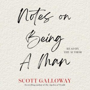 Notes on Being a Man - Galloway, Scott (CDs)