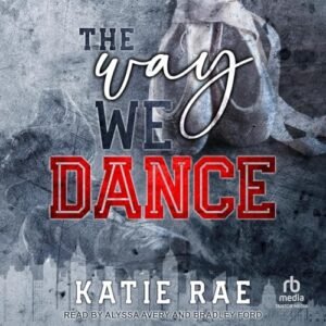 The Way We Dance: 4 - Rae, Katie (CDs)