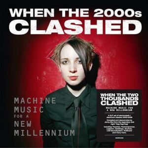 When The Two Thousands Clash: Electronica In The New Millennium / Various - 140gm Black Vinyl - When the Two Thousands Clash: Electronica in the (Discos de Vinil)