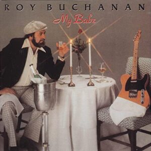 My Babe - Buchanan, Roy (CDs)