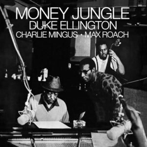 Money Jungle - ELLINGTON,DUKE / MINGUS,CHARLES / ROACH,MAX (CDs)