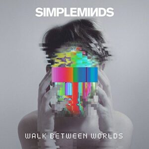 Simple Minds - Walk Between Worlds - Simple Minds (CDs)