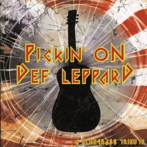 Pickin On Def Leppard: A Bluegrass Tribute - Pickin' on Def Leppard (CDs)