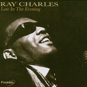 Late in the Evening [Audio CD] Charles, Ray (CDs)