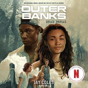 Outer Banks: Dead Break - Coles, Jay (CDs)