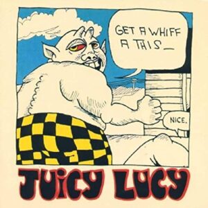 Get a Whiff of This - Juicy Lucy (CDs)