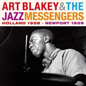 Holland 1958-Newport 1959 - BLAKEY,ART & THE JAZZ MESSENGERS (CDs)