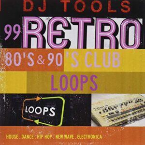 99 Retro 80's & 90's Club Loops - DJ Tools (CDs)