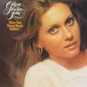 Have You Never Been Mellow - NEWTON-JOHN,OLIVIA (CDs)