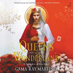 Queens of Wonderland: 2 - Martinez, Gama Ray (CDs)