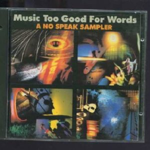 Music Too Good For Words: A No Speak Sampler - Pete Haycock (CDs)