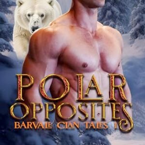 Polar Opposites: A Barvale Clan Tale 1 (Barvale Clan Tales) (English Edition) - Gorri, C.D. (CDs)