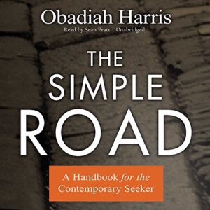 The Simple Road: A Handbook for the Contemporary Seeker - Harris, Obadiah (CDs)