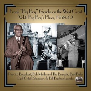 Frank 'Big Boy' Goudie on the West Coast Volume 1: Big Boy's Blues, 1958-62 - Frank 'Big Boy' Goudie (CDs)