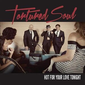 Hot For Your Love Tonight - Tortured Soul (CDs)