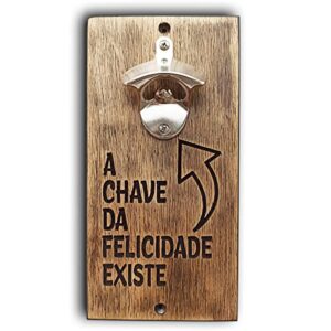 Abridor de Parede - A chave da felicidade existe 25x12 (Cervejas)