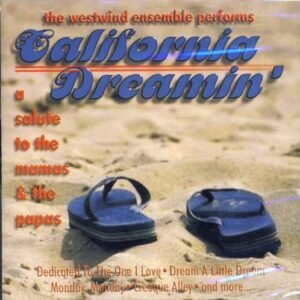 California Dreamin: A Tribute to the Mamas & Papas - Westwind Ensemble (CDs)
