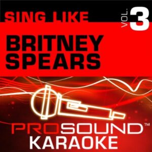 Sing Like Britney Spears V. 3 - Spears, Britney (CDs)