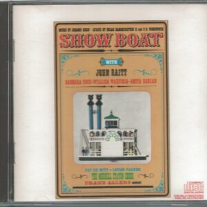 Show Boat (1962 Studio Cast) [Audio CD] Jerome Kern; Oscar Hammerstein II; Franz Allers; John Raitt; Barbara Cook; William Warfield; Anita Darian; Fay de Witt; Louise Parker and The Merrill Staton Choir (CDs)