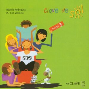 Clave de Sol 3 CD: Audio para la clase 3 (B1) - Rodríguez López, Beatriz (CDs)