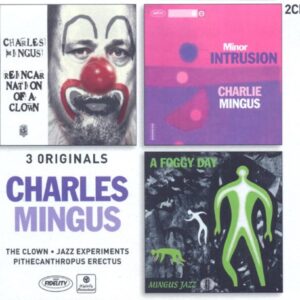 3 Originals: Reincarnation of a Clown / Minor Intrusion / A Foggy Day - Charles Mingus (CDs)