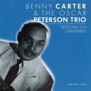 Sketches on Standards - Benny Carter & The Oscar Peterson Trio (CDs)