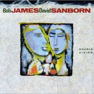 Double Vision - Bob James / David Sanborn (CDs)