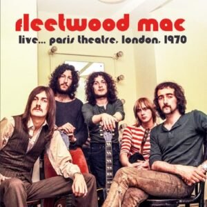 Live... Paris Theatre, London 1970 - Fleetwood Mac (CDs)