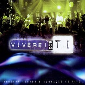 CD Bereana Louvor e Adoração Viverei Pra Ti (Ao Vivo) (CDs)