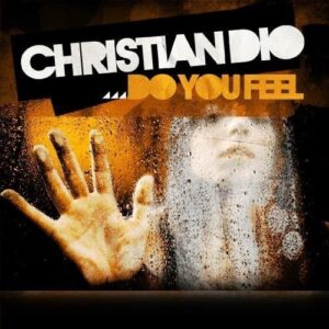 Do You Feel - Christain Dio (CDs)