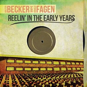 Reelin' In The Early Years - Walter Becker & Donald Fagen (CDs)