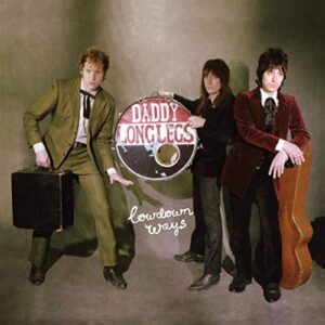 Lowdown Ways - Daddy Long Legs (CDs)