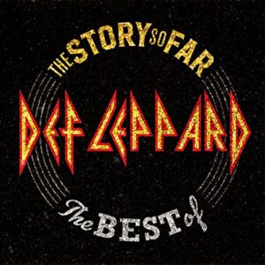 The Story So Far: The Best Of Def Leppard (Deluxe) - Def Leppard (CDs)