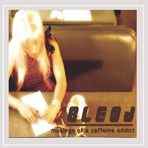 Musings of a Caffeine Addict - Bleud (CDs)