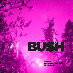 BUSH - Loaded: The Greatest Hits 1994-2023 CD - BUSH (CDs)