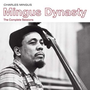 Mingus Dynasty: The Complete Sessions - MINGUS,CHARLES (CDs)