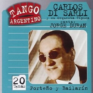 Porteno y Bailarin - Di Sarli/ Carlos / Duran (CDs)